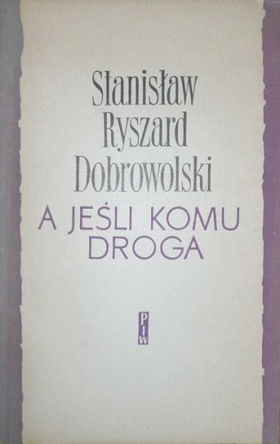 Dobrowolski Stanisław Ryszard-A jeśli komu droga